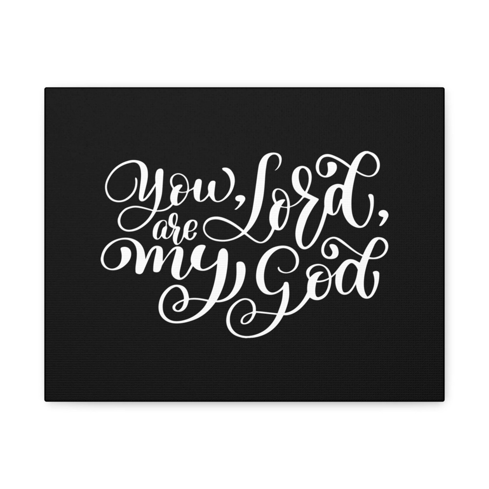 Scripture Canvas You Are My Lord, My God Psalm 63:1 Christian Wall Art Bible